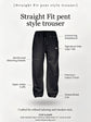 Straight Fit pent style trouser